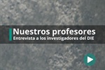 Entrevistas a los investigadores del DIE