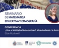 Conferencia, ¿Una o Múltiples Matemáticas? Miradas desde la Antropología