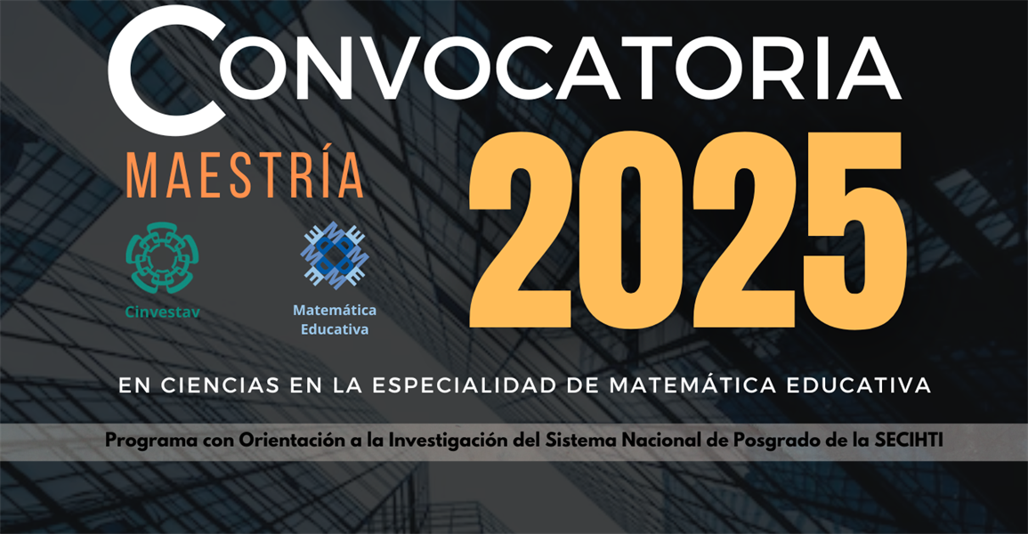 MAESTRÍA EN CIENCIAS EN LA ESPECIALIDAD DE MATEMÁTICA EDUCATIVA