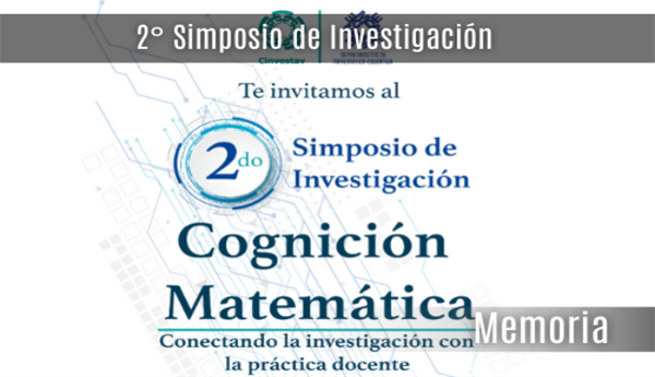 2do Simposio de Investigación en Cognición Matemática – Conectando la Investigación con la Práctica Docente. Mayo, 2024.