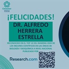 Alfredo Herrera Estrella en el top 10 del ranking de los mejores científicos en Biología y Bioquímica a nivel nacional