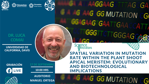Seminario Science Innovation: "Spatial variation in mutation rate within the plant shoot apical meristem: evolutionary and biotechnological implications"