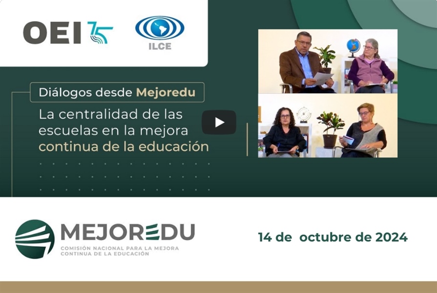 La centralidad de las escuelas en la mejora continua de la educación / Diálogos desde Mejoredu