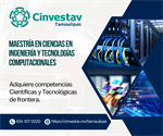 Convocatoria del programa de Maestría en Ciencias en Ingeniería y Tecnologías Computacionales