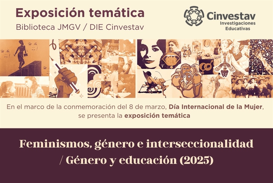 Exposición temática. Biblioteca JMGV / DIE Cinvestav