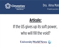 Artículo: If the US gives up its soft power, who will fill the void?