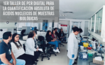 Primer taller de PCR digital para la cuantificación absoluta de ácidos nucleicos de muestras biológicas