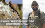 Seminario: "From ecophysiology to the conservation of reptiles".