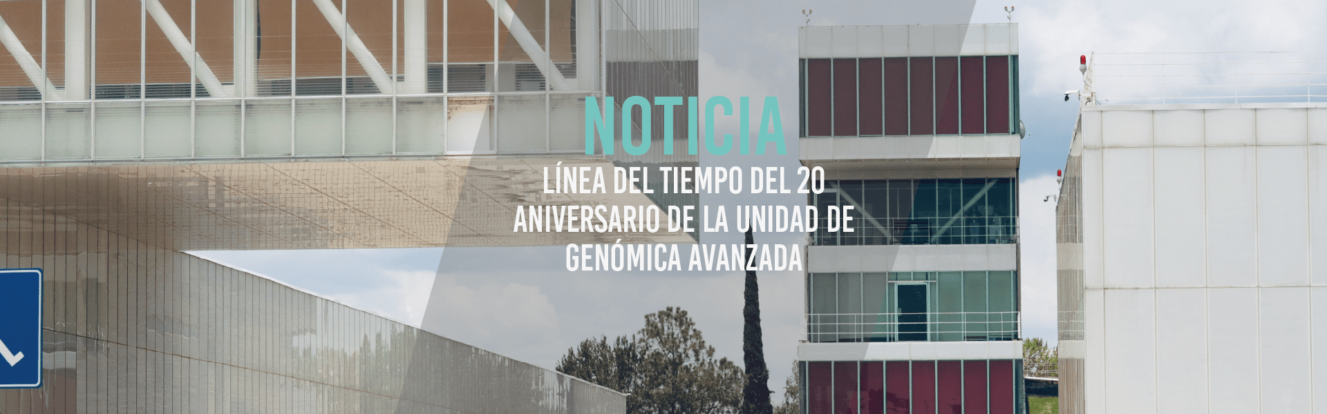 20 años de la Unidad de  Genómica Avanzada (UGA)