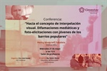 Conferencia: Hacia el concepto de interpelación visual. Difamaciones mediáticas y foto-elicitaciones con jóvenes de los barrios populares