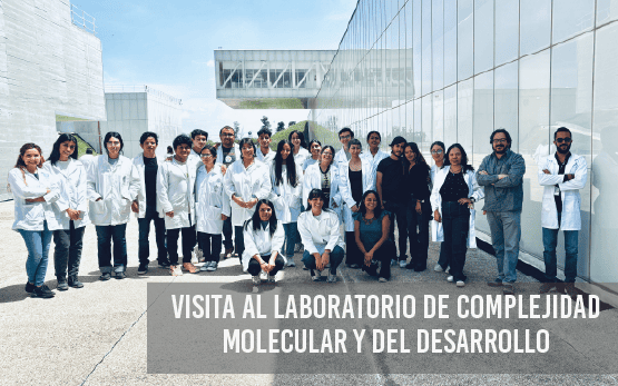 Visita al Laboratorio de Complejidad Molecular y del Desarrollo