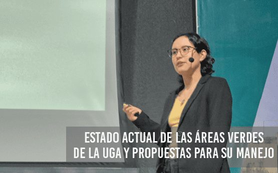 Estado actual de las áreas verdes de la UGA y propuestas para su manejo