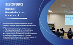 IEEE Conference Highlight – Guadalajara, Mexico