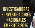 Investigadoras e Investigadores Nacionales Eméritos 2025 600x600