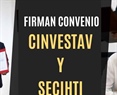 Cinvestav y Secihti fortalecen colaboración científica, tecnológica y educativa en beneficio de México 600x600