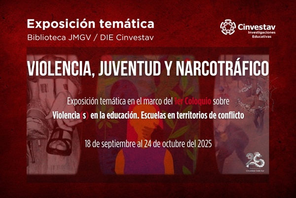 Exposición temática: Violencia, Juventud y Narcotráfico
