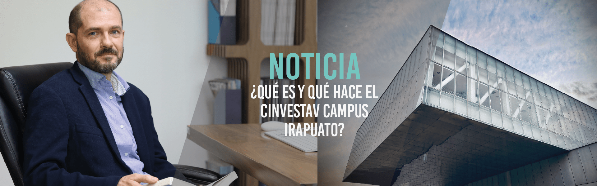 ¿Qué es y qué hace el Cinvestav campus Irapuato?