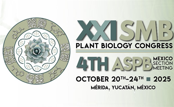 XXI Congreso de Biología Vegetal de la SMB y IV Reunión de la Sección México de la ASPB