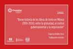 Capítulo. Breve historia de los libros de texto en México (1959-2024): entre la gratuidad, el control gubernamental y la negociación