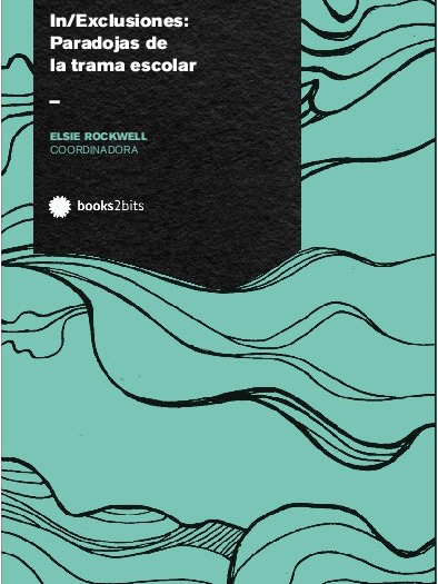 Libro: In/Exclusiones: Paradojas de la trama escolar