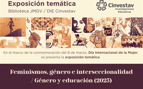 Exposición temática. Biblioteca JMGV / DIE Cinvestav