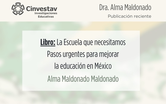 La Escuela que necesitamos.Pasos urgentes para mejorar la educación en México