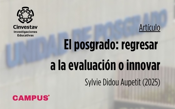 El posgrado: regresar a la evaluación o innovar, de la Dra. Sylvie Didou Aupetit