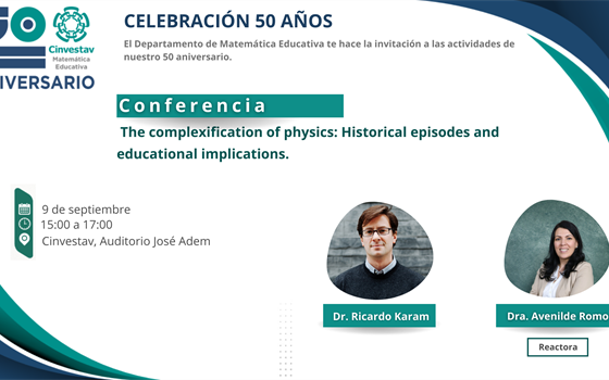 Conferencia: The complexification of physics: Historical episodes and educational implications.