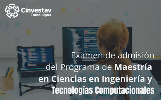 Examen de admisión del Programa de Maestría en Ciencias en Ingeniería y Tecnologías Computacionales