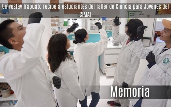 Cinvestav Irapuato recibe a estudiantes del Taller de Ciencia para Jóvenes del CIMAT