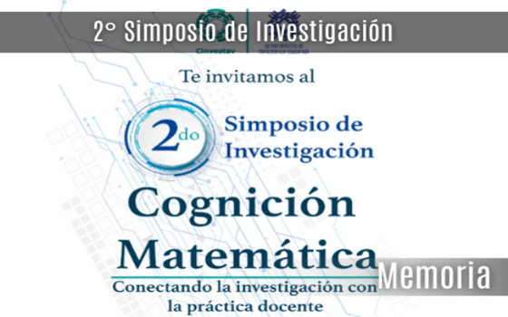 2do Simposio de Investigación en Cognición Matemática – Conectando la Investigación con la Práctica Docente. Mayo, 2024.